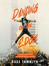 Cover image for Dancing on the Edge